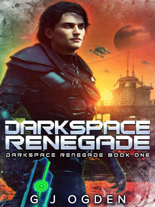 Title details for Darkspace Renegade by G J Ogden - Available